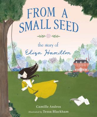 From a Small Seed ― The Story of Eliza Hamilton
