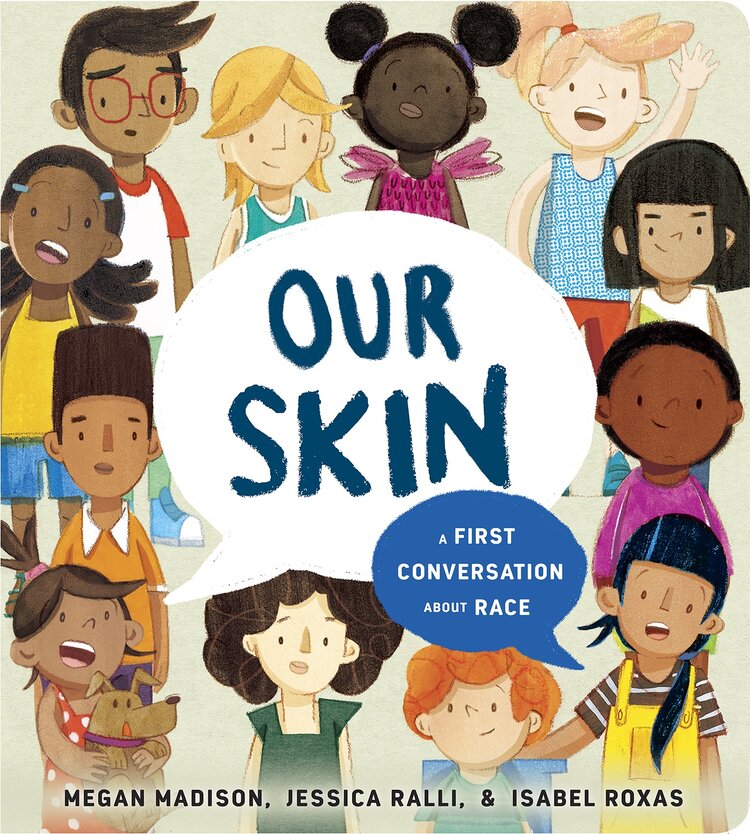 Our Skin: A First Conversation About Race (Board Book)