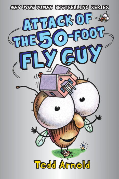 Fly Guy #19: Attack of the 50-Foot Fly Guy!