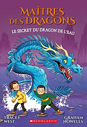 Maîtres des dragons : N° 3 - Le secret du dragon de l'Eau