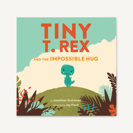 Tiny T. Rex and the Impossible Hug (HC)
